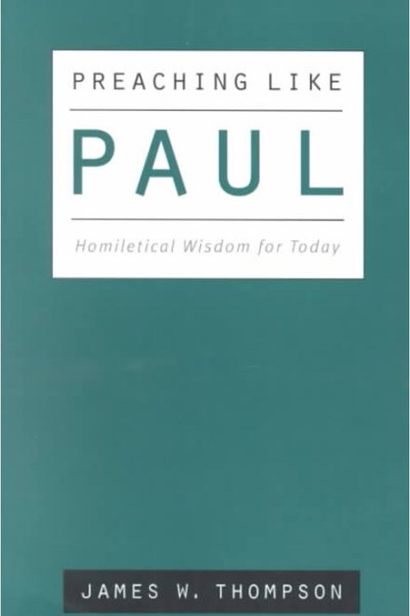 Pre-Owned Preaching Like Paul : Homiletical Wisdom for Today (Paperback) 9780664222949