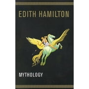 Pre-Owned Mythology (Paperback 9780316341516) by Edith Hamilton