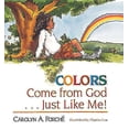 thumbnail image 1 of Pre-Owned Colors Come from God . . . Just Like Me! (Hardcover) 0687006503 9780687006502, 1 of 1