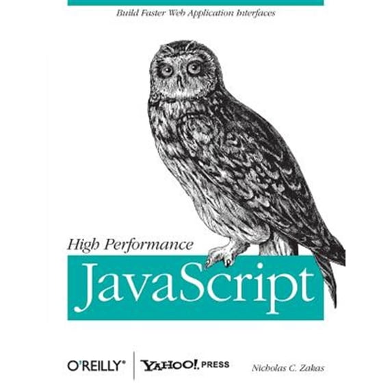 Pre-Owned High Performance JavaScript: Build Faster Web Application Interfaces Paperback