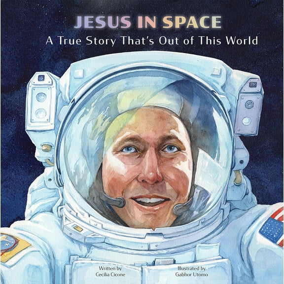 Jesus in Space: A True Story That's Out of This World, (Hardcover)