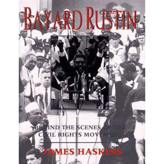 Pre-Owned Bayard Rustin: Behind the Scenes of the Civil Rights Movement (Hardcover) 0786801689 9780786801688