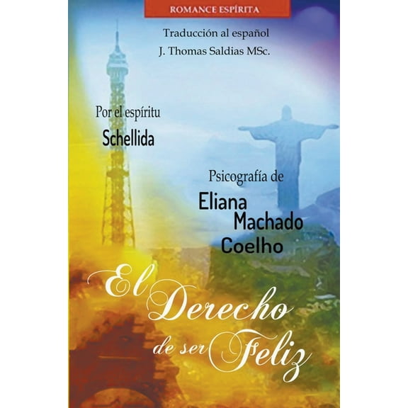 Eliana Machado Coelho & Schellida El Derecho de Ser Feliz, (Paperback)
