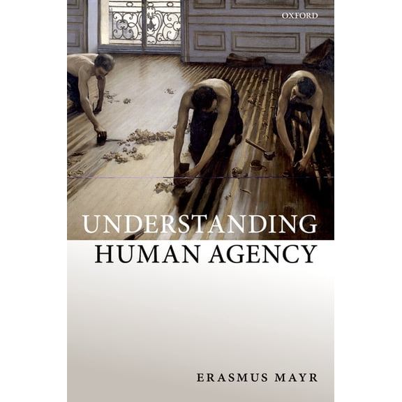 Understanding Human Agency, (Hardcover)