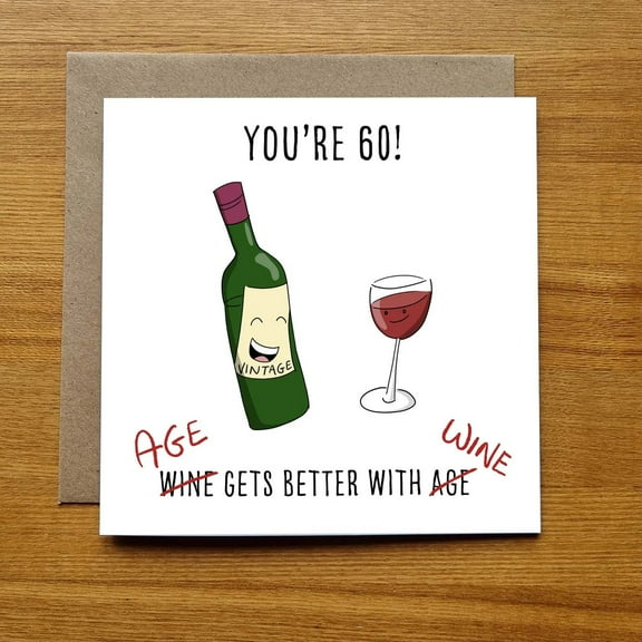 Funny 60th Birthday Card – "You're 60! Wine Gets Better with Age" Design – Blank Inside with Envelope – Perfect for Wine Lovers and Milestone Celebrations