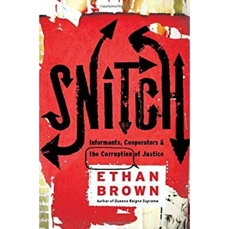 

Snitch : Informants Cooperators and the Corruption of Justice 9781586484927 Used / Pre-owned