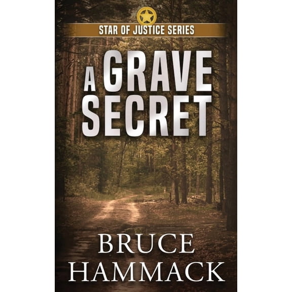Star of Justice A Grave Secret, Book 3, (Paperback)