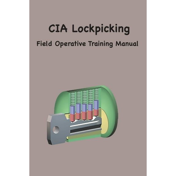CIA Lock Picking: Field Operative Training Manual (Paperback)