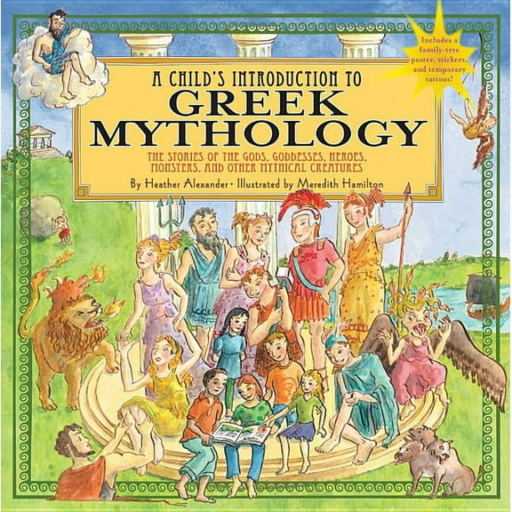 Child's Introduction to Greek Mythology: The Stories of the Gods, Goddesses, Heroes, Monsters, and Other Mythical Creatures [With Sticker(s) and Poste (Hardcover)