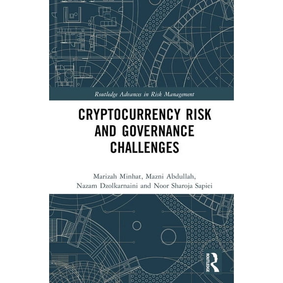 Routledge Advances in Risk Management Cryptocurrency Risk and Governance Challenges, (Hardcover)