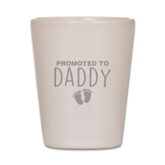 CafePress - Promoted To Daddy - White Shot Glass, Unique and Funny Shot Glass