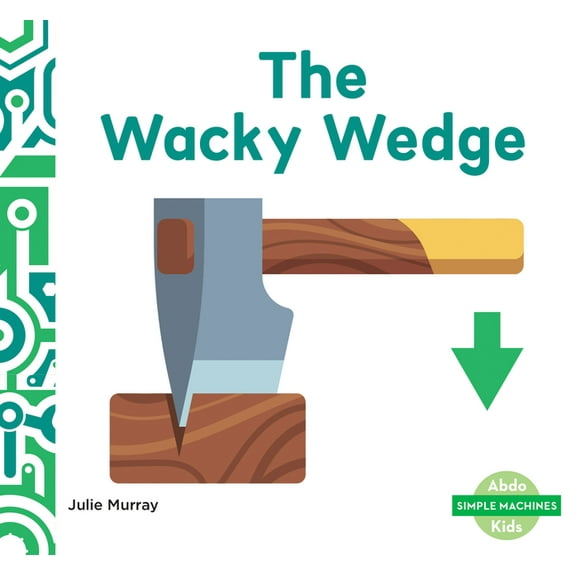 Simple Machines (Ak) Wacky Wedge, (Hardcover)
