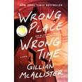thumbnail image 4 of Wrong Place Wrong Time: A Novel (Hardcover), 4 of 4