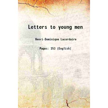 Lettres aux Jeunes Hommes 1902 [Couverture Rigide]