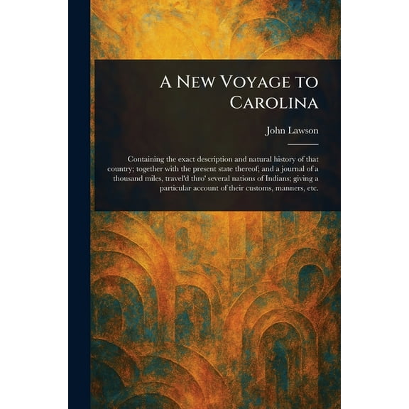 A New Voyage to Carolina, (Paperback)