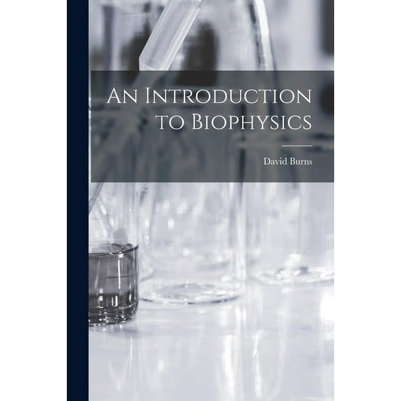 An Introduction to Biophysics (Paperback)