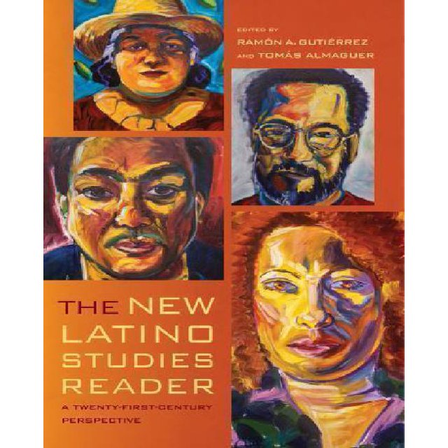 The New Latino Studies Reader: A Twenty-First-Century Perspective