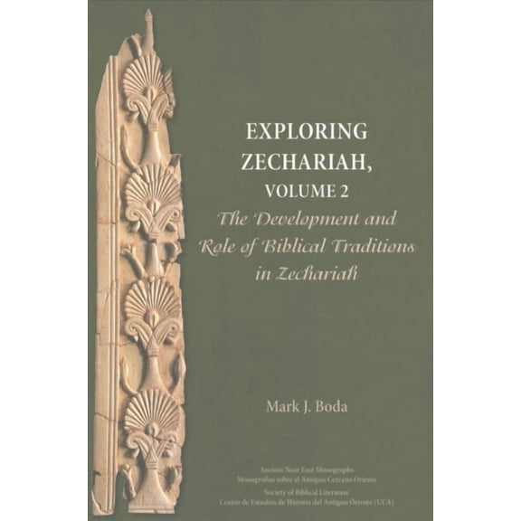 Exploring Zechariah, Volume 2: The Development and Role of Biblical Traditions in Zechariah (Paperback)