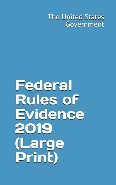 Federal Rules Of Evidence 2019 (Large Print) (Paperback) - Walmart.com ...