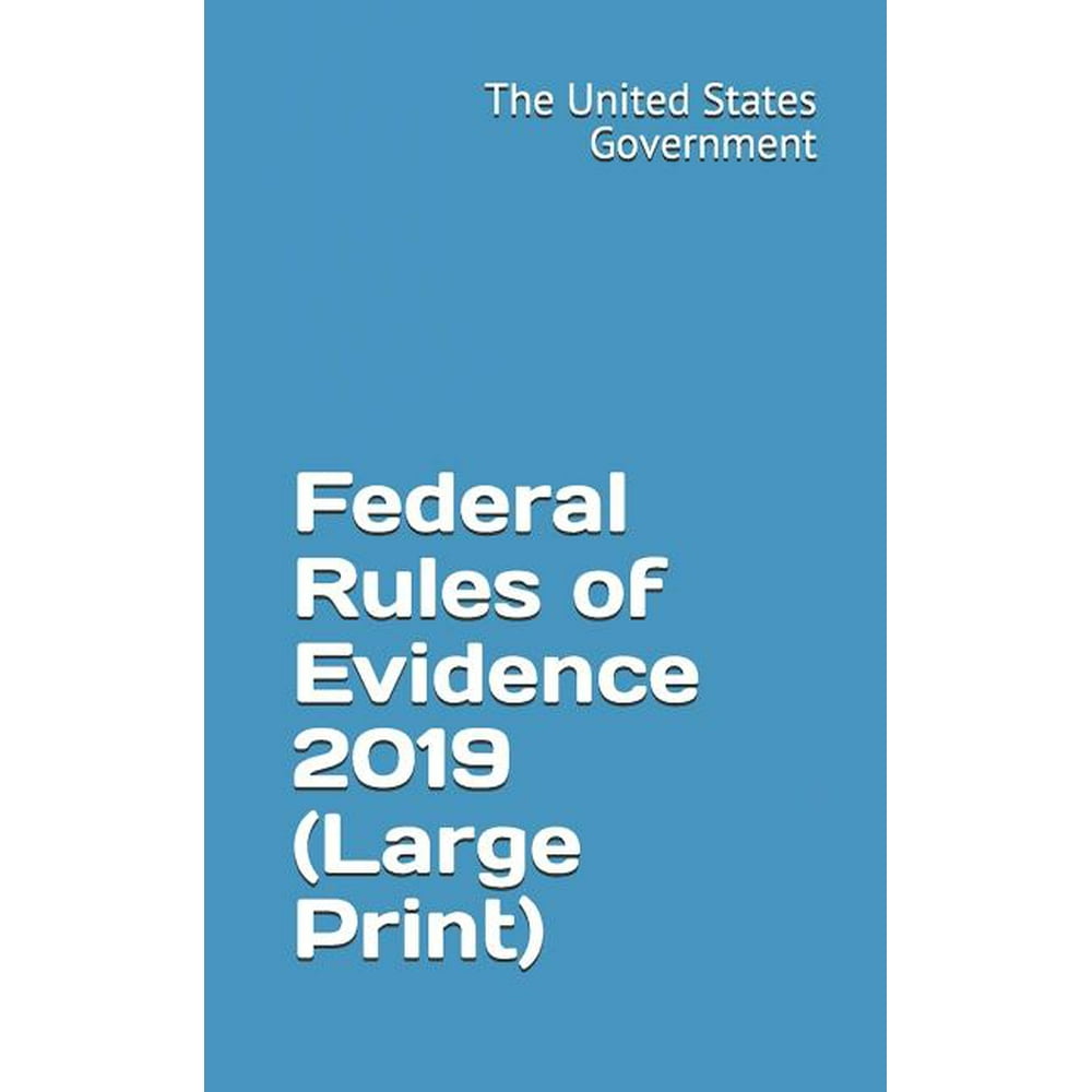 Federal Rules of Evidence 2019 (Large Print) (Paperback)