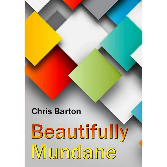 Beautifully Mundane, (Paperback)