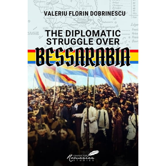 Diplomatic Struggle Over Bessarabia, (Hardcover)