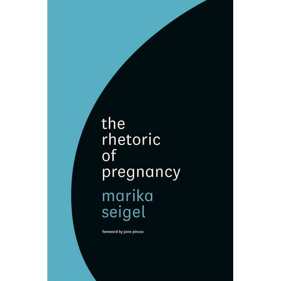 The Rhetoric of Pregnancy, (Hardcover)