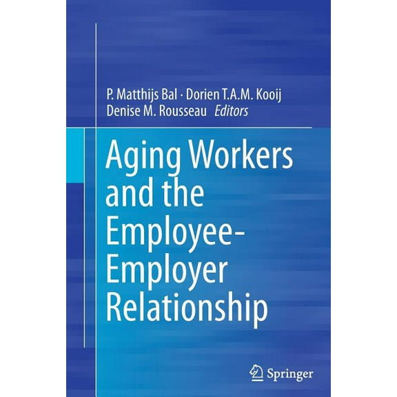 Aging Workers and the Employee-Employer Relationship, (Paperback)