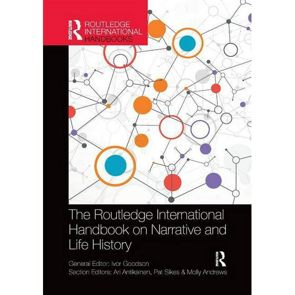 Routledge International Handbooks of Edu The Routledge International Handbook on Narrative and Life History, (Paperback)
