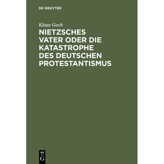 Nietzsches Vater oder die Katastrophe des deutschen Protestantismus, (Hardcover)