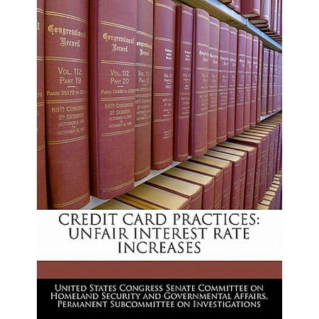 Credit Card Practices : Unfair Interest Rate