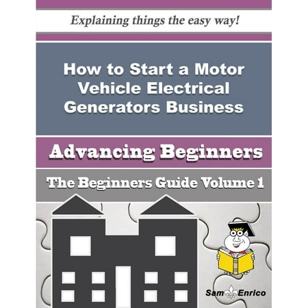 How to Start a Motor Vehicle Electrical Generators Business (Beginners Guide) - (Best Home Generator For The Money)