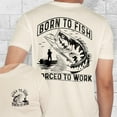 thumbnail image 2 of FLAGWIX Born To Fish Forced To Work Funny Fishing Dad Father's Day T-Shirt TQN3141TS - Gifts For Men, Husband Gifts, Mens T-shirts, 2 of 6
