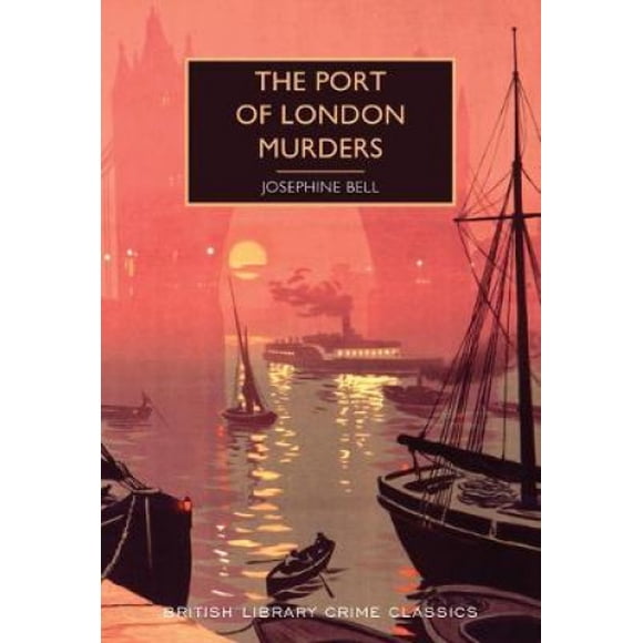 Port of London Murders (British Library Crime Classics)