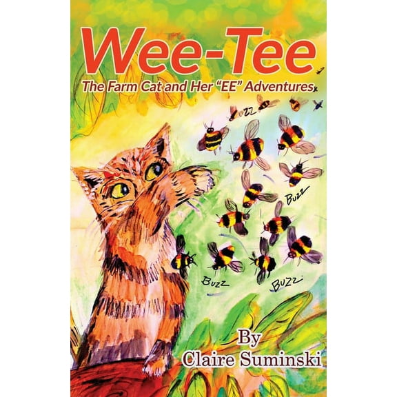 Wee-Tee: The Farm Cat and Her EE Adventures, (Paperback)