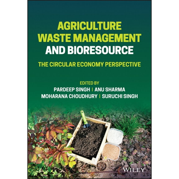 Agriculture Waste Management and Bioresource: The Circular Economy Perspective, (Hardcover)