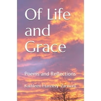 Of Life and Grace: Poems and Reflections (Paperback)