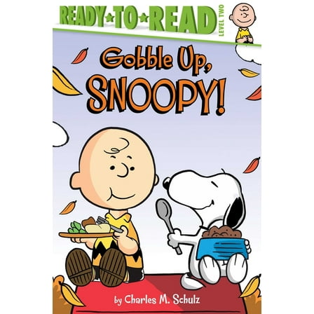 Peanuts Gobble Up, Snoopy!: Ready-To-Read Level 2, (Paperback)