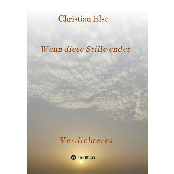 Wenn diese Stille endet : Verdichtetes (Paperback)
