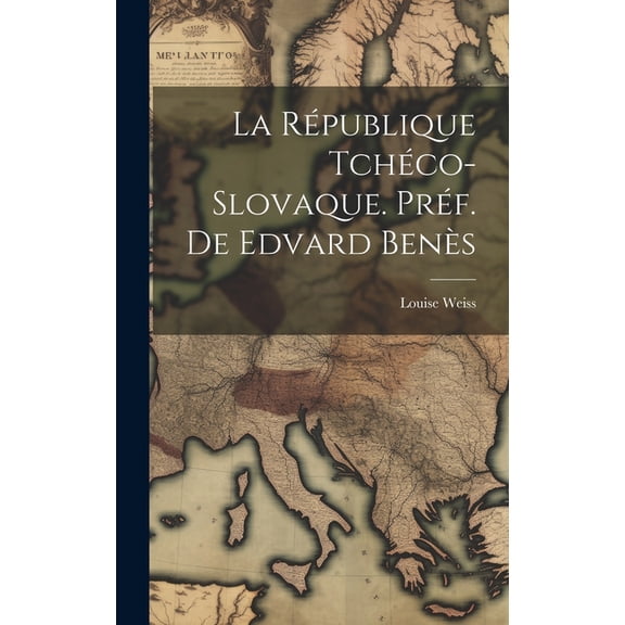 La République Tchéco-Slovaque. Préf. de Edvard Benès (Hardcover)
