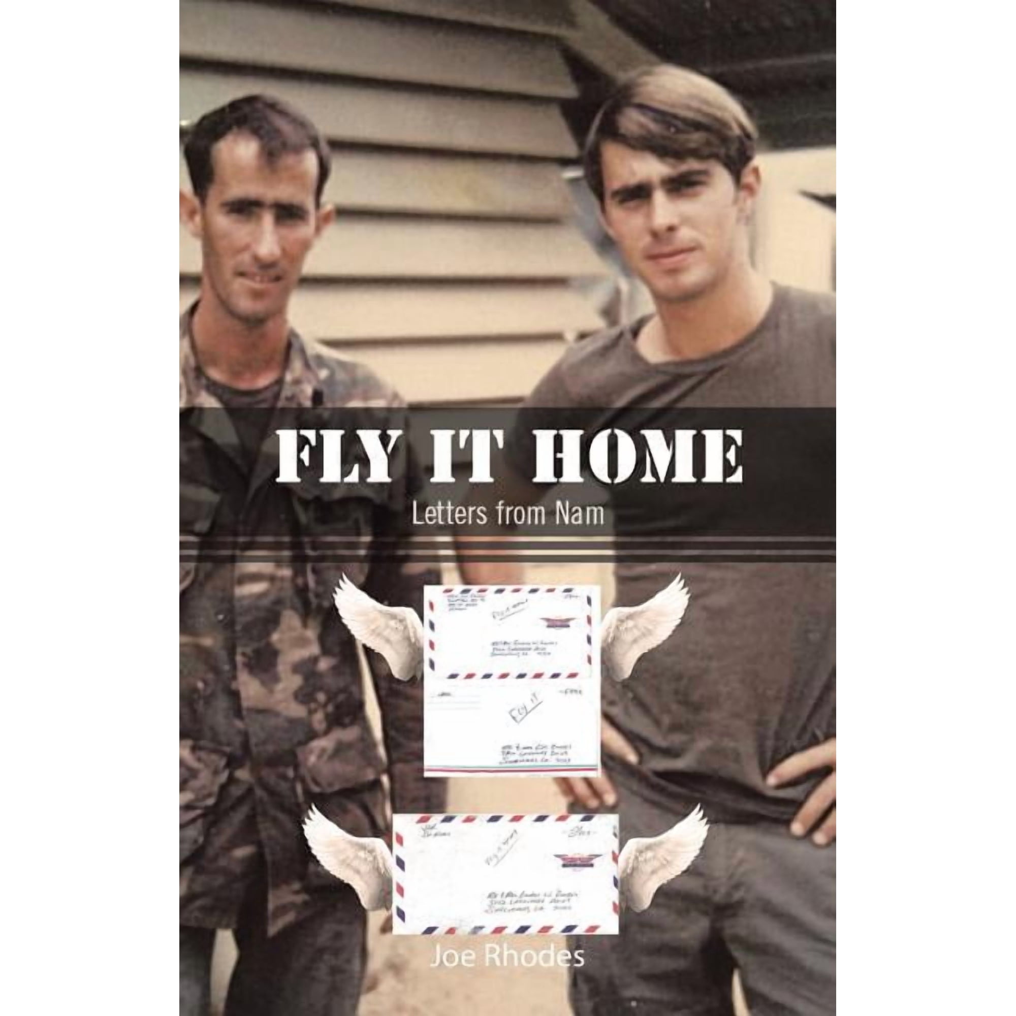 Fly It Home: Letters from Nam (Paperback)
