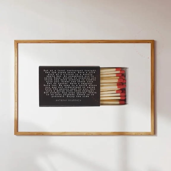 Anthony Bourdain Matchbox Quote Poster, One Sheet Wall Size 24''x36''-Gategoo