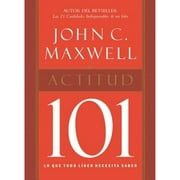 Pre-Owned Actitud 101 (Paperback 9781602552944) by John C Maxwell