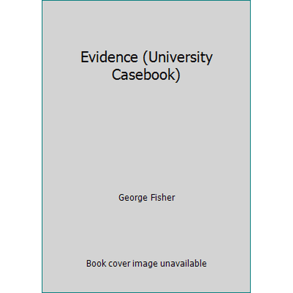Pre-Owned Evidence (University Casebook) (Hardcover) 158778176X 9781587781766