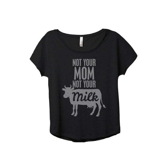 Not Your Mom Not Your Milk Women's Fashion Slouchy Dolman T-Shirt Tee Heather Black X-Large
