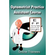 Optometrist Practice Assistant Course (Paperback)