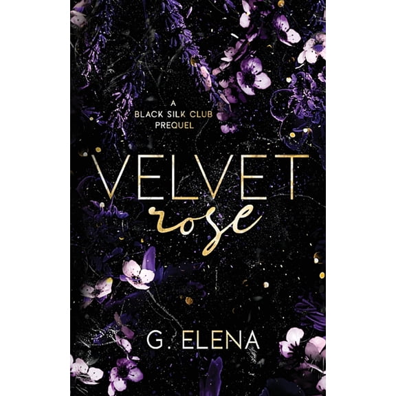Velvet Rose: A Black Silk Club Prequel, (Paperback)