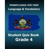 Pennsylvania Test Prep Language and Vocabulary Student Quiz Book Grade 4: Preparation for the Pssa English Language Arts Test