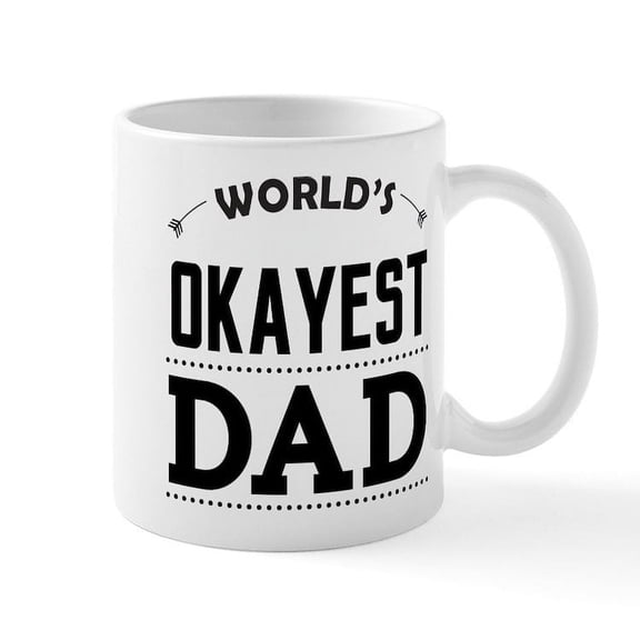 CafePress - World'S Okayest Dad Mugs - 11 oz Ceramic Mug - Novelty Coffee Tea Cup