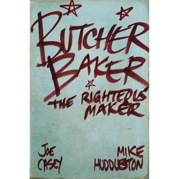 Pre-Owned Butcher Baker the Righteous Maker (Hardcover) 1607066521 9781607066521